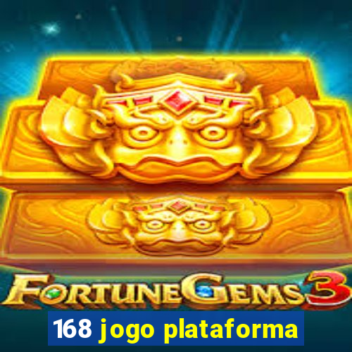 168 jogo plataforma